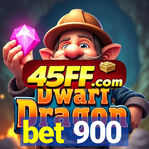 bet 900